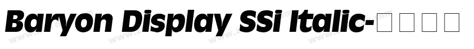 Baryon Display SSi Italic字体转换